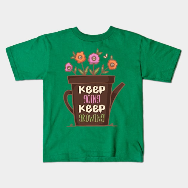 Keep Going Keep Growing Kids T-Shirt by Mako Design 